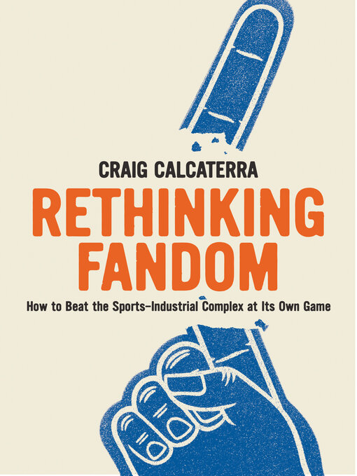 Title details for Rethinking Fandom by Craig Calcaterra - Available